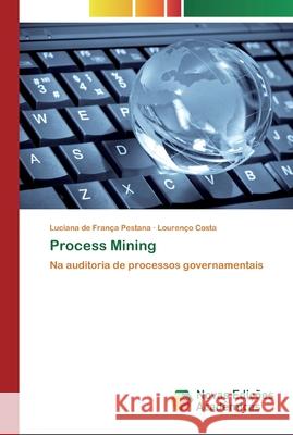 Process Mining de França Pestana, Luciana 9786200802101 Novas Edicioes Academicas - książka