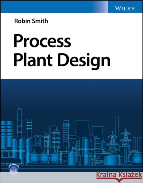 Process Plant Design Robin Smith 9781119689911 John Wiley and Sons Ltd - książka