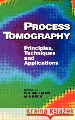 Process Tomography : Principles, Techniques and Applications  9780750607445 ELSEVIER SCIENCE & TECHNOLOGY - książka