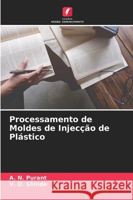 Processamento de Moldes de Injecção de Plástico A N Purant, V D Shinde 9786204097718 Edicoes Nosso Conhecimento - książka