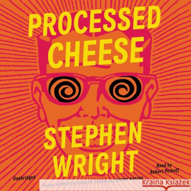 Processed Cheese - audiobook Stephen Wright 9781549153389 Little Brown and Company - książka