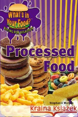 Processed Food Paula Johanson 9781404214170 Rosen Central - książka
