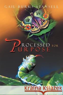Processed for Purpose Gail Burks-Stansell 9781469746425 iUniverse.com - książka