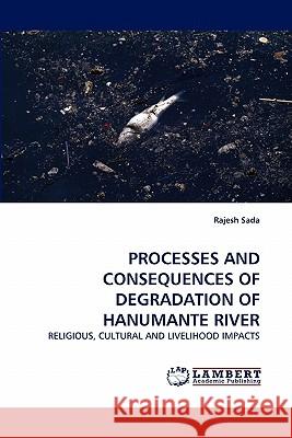 Processes and Consequences of Degradation of Hanumante River Rajesh Sada 9783844380101 LAP Lambert Academic Publishing - książka
