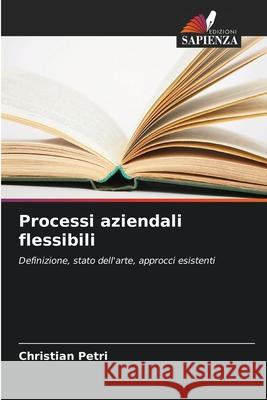 Processi aziendali flessibili Petri, Christian 9786209600135 Edizioni Sapienza - książka