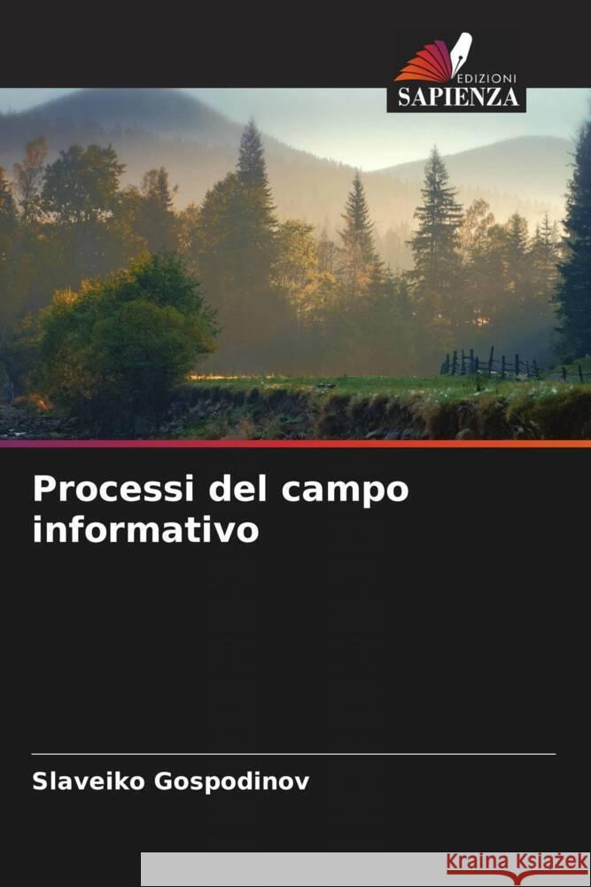 Processi del campo informativo Slaveiko Gospodinov 9786206593287 Edizioni Sapienza - książka