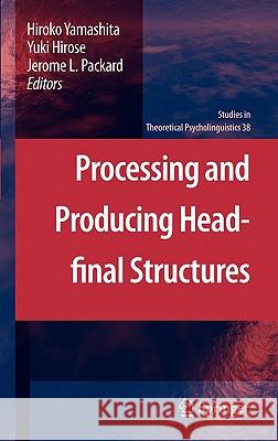 Processing and Producing Head-Final Structures Yamashita, Hiroko 9789048192120 SPRINGER - książka