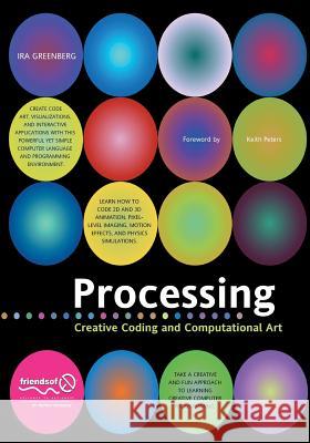 Processing: Creative Coding and Computational Art Greenberg, Ira 9781484220252 Apress - książka