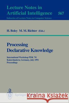 Processing Declarative Knowledge: International Workshop Pdk '91, Kaiserslautern, Germany, July 1-3, 1991. Proceedings Boley, Harold 9783540550334 Springer - książka