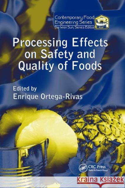 Processing Effects on Safety and Quality of Foods Enrique Ortega-Rivas 9780367385118 CRC Press - książka