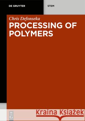 Processing of Polymers Chris Defonseka 9783110656114 De Gruyter - książka