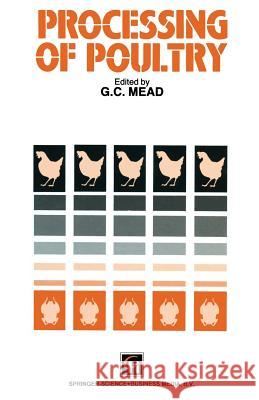 Processing of Poultry G. C. Mead G. C 9781461358541 Springer - książka