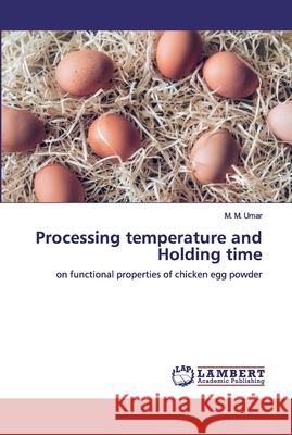 Processing temperature and Holding time Umar, M. M. 9786200227966 LAP Lambert Academic Publishing - książka