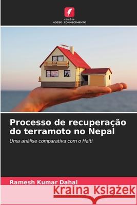 Processo de recupera??o do terramoto no Nepal Ramesh Kumar Dahal 9783330501836 Edicoes Nosso Conhecimento - książka