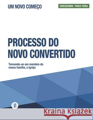 Processo Do Novo Convertido: Crescendo Para Fora Guillermo Maldonado 9781615760756 Ministerio Internacional El Rey Jesus - książka