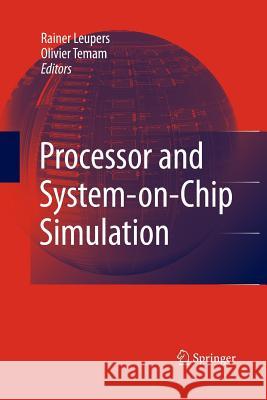 Processor and System-On-Chip Simulation Leupers, Rainer 9781489996077 Springer - książka