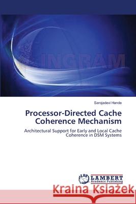 Processor-Directed Cache Coherence Mechanism Sarojadevi Hande 9783659119446 LAP Lambert Academic Publishing - książka