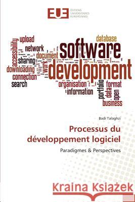 Processus du développement logiciel : Paradigmes & Perspectives Talaghzi, Badr 9783639543124 Éditions universitaires européennes - książka