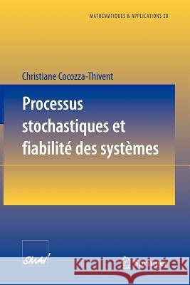 Processus Stochastiques Et Fiabilité Des Systèmes Cocozza-Thivent, Christiane 9783540633907 Springer - książka
