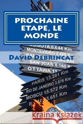 Prochaine Etape, Le Monde David Debrincat 9781533393388 Createspace Independent Publishing Platform - książka