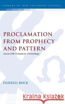 Proclamation from Prophecy and Pattern Bock, Darrell L. 9781850750000 T&T Clark - książka