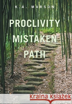 Proclivity Mistaken Path K. a. Marson 9781665551496 Authorhouse - książka