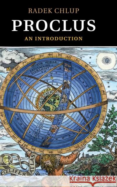 Proclus: An Introduction Chlup, Radek 9780521761482 CAMBRIDGE UNIVERSITY PRESS - książka