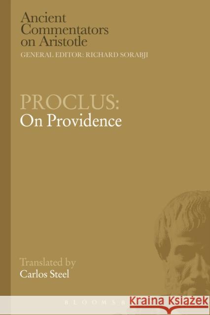 Proclus: On Providence Proclus                                  Carlos Steel 9781472558152 Bloomsbury Academic - książka