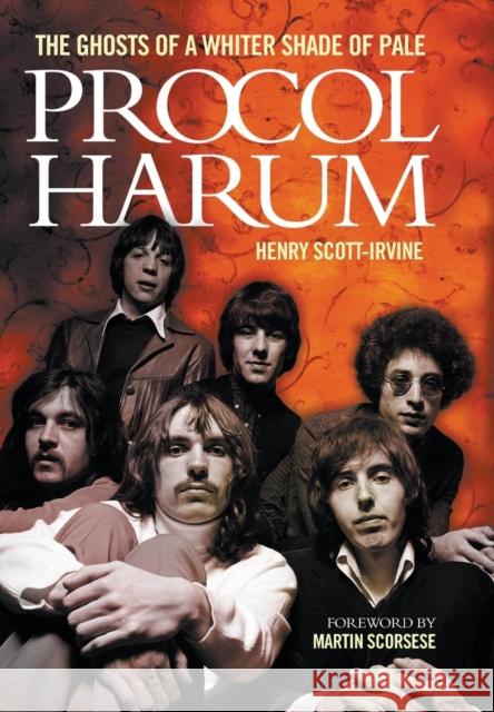 Procol Harum: The Ghosts of a Whiter Shade of Pale Scott-Irvine, Henry 9781780382333 OMNIBUS PRESS - książka