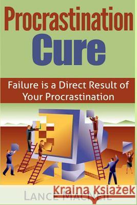 Procrastination Cure Lance MacNeil 9781512104165 Createspace - książka