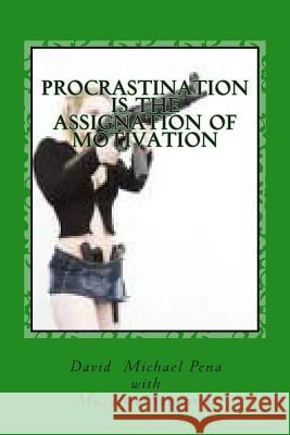 Procrastination is The Assignation of Motivation Suarvmit, Jitra 9781500842482 Createspace - książka