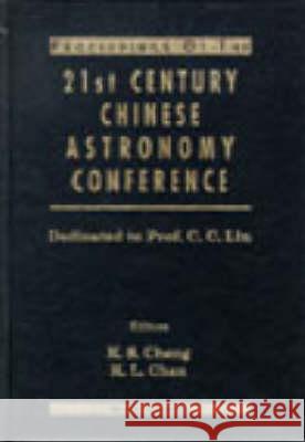 Procs of the 21st Century Chinese Astronomy Conference: Dedicated to Prof C C Lin K. L. Chan K. S. Cheng 9789810232269 World Scientific Publishing Company - książka