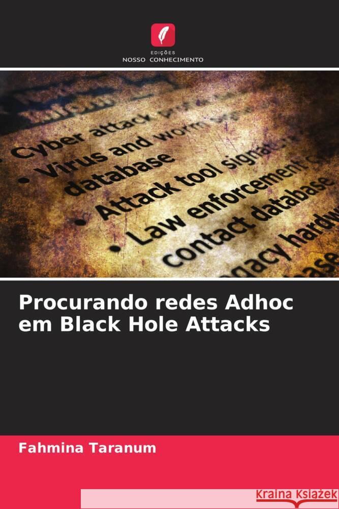Procurando redes Adhoc em Black Hole Attacks Taranum, Fahmina 9786204554211 Edições Nosso Conhecimento - książka