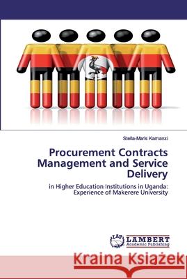 Procurement Contracts Management and Service Delivery Stella-Maris Kamanzi 9786202524742 LAP Lambert Academic Publishing - książka