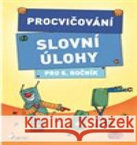 Procvičování - Slovní úlohy pro 5. ročník Petr Palma 9788073536251 Pierot - książka