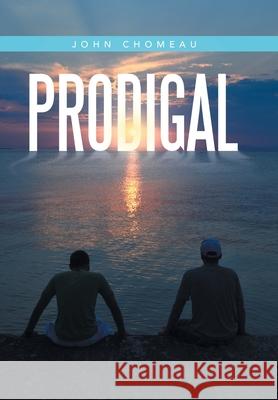 Prodigal John Chomeau 9781489734808 Liferich - książka