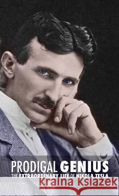 Prodigal Genius: The Extraordinary Life of Nikola Tesla John J. O'Neill 9789888412266 Discovery Publisher - książka