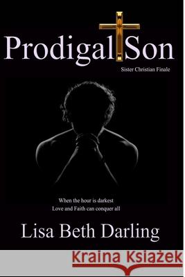 Prodigal Son Lisa Beth Darling 9781536970333 Createspace Independent Publishing Platform - książka