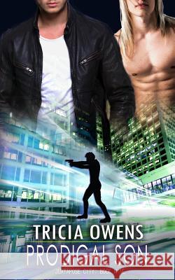 Prodigal Son Tricia Owens 9781537186597 Createspace Independent Publishing Platform - książka