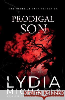 Prodigal Son Lydia Michaels   9781957573427 Bailey Brown Publishing - książka