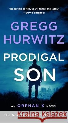 Prodigal Son: An Orphan X Novel Gregg Hurwitz 9781250253231 St. Martin's Publishing Group - książka