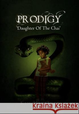 Prodigy: Daughter of the Chai' Vanover, Kim 9781465339904 Xlibris Corporation - książka