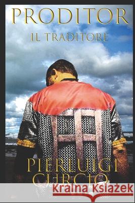 Proditor: Il traditore Pierluigi Curcio 9781522013488 Independently Published - książka