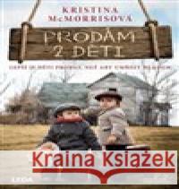 Prodám 2 děti Kristina McMorris 9788073356415 Leda - książka