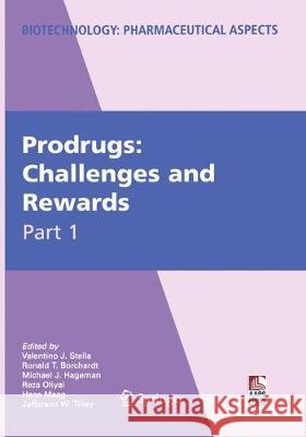 Prodrugs: Challenges and Rewards Valentino Stella Ronald Borchardt Michael Hageman 9781493950508 Springer - książka