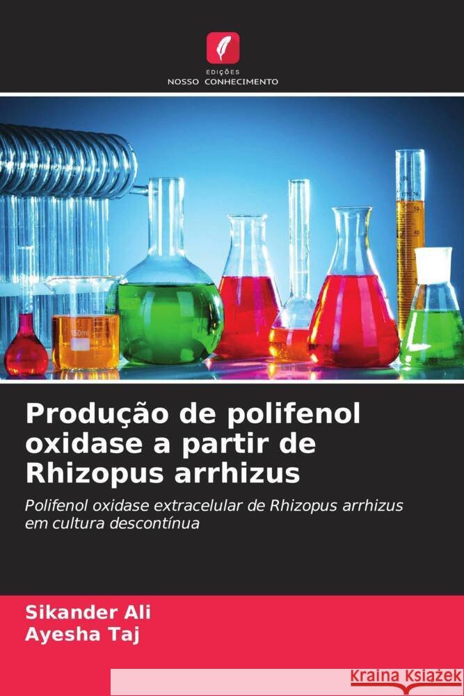 Produ??o de polifenol oxidase a partir de Rhizopus arrhizus Sikander Ali Ayesha Taj 9786208158200 Edicoes Nosso Conhecimento - książka