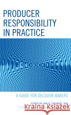 Producer Responsibility in Practice: A Guide for Decision Makers  9781636713892 Rowman & Littlefield - książka