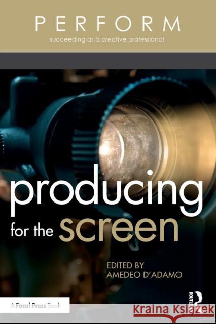 Producing for the Screen Amedeo D'Adamo 9780367024604 Routledge - książka