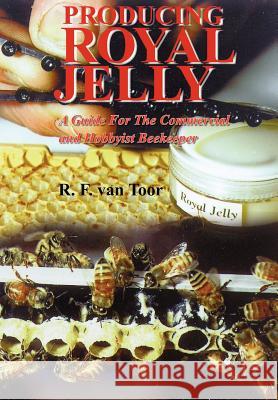 Producing Royal Jelly R F Van Toor 9781908904263 Northern Bee Books - książka