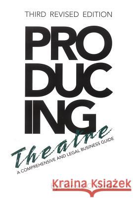 Producing Theatre: A Comprehensive Legal and Business Guide Donald C. Farber 9780879103170 Limelight Editions - książka